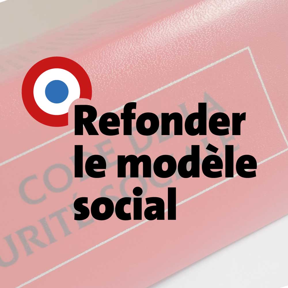 Refonder le modèle social français