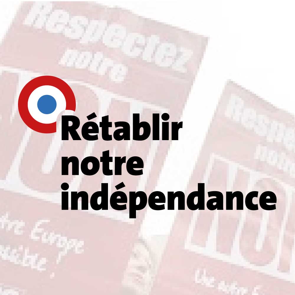 Rétablir notre indépendance