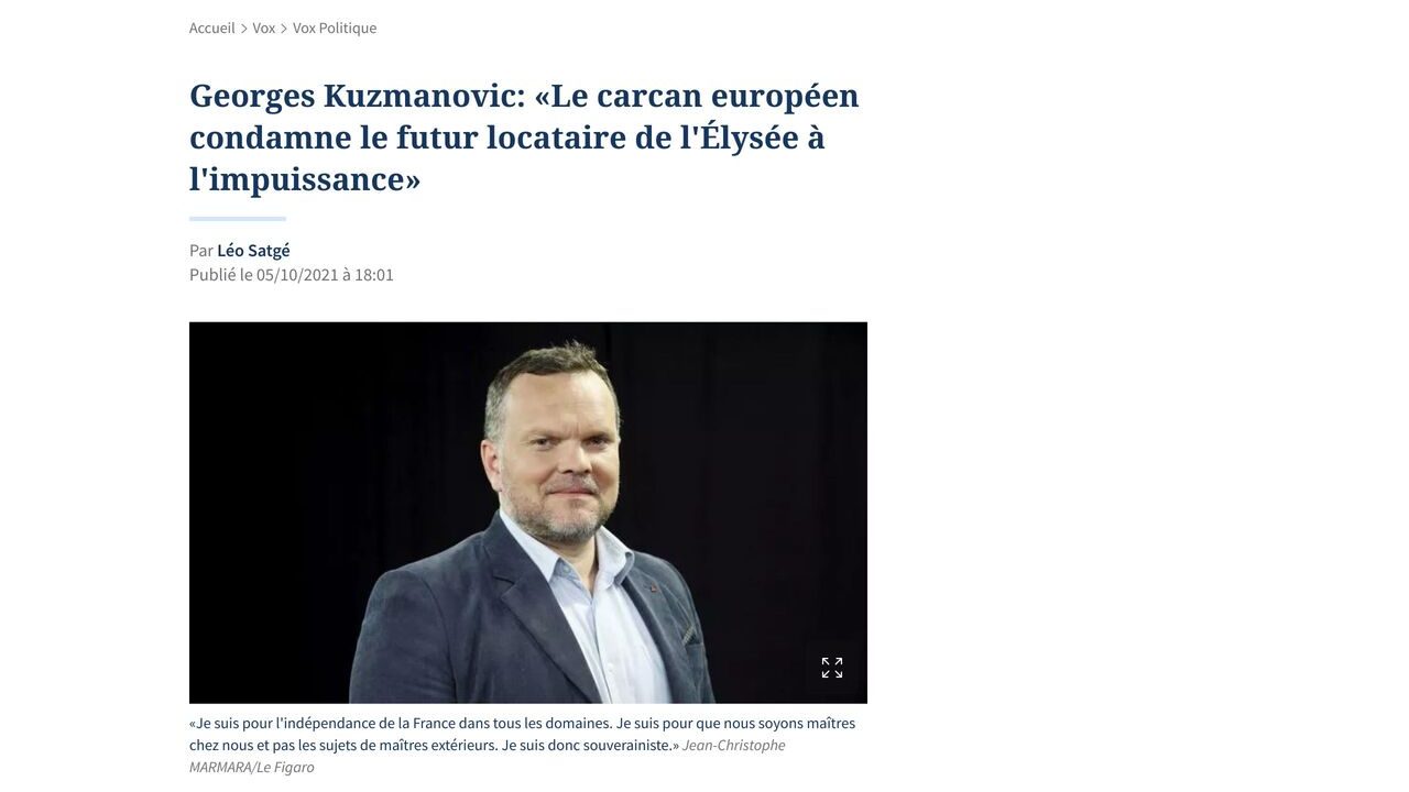 Le Figaro – Georges Kuzmanovic: «Le carcan européen condamne le futur locataire de l’Élysée à l’impuissance»