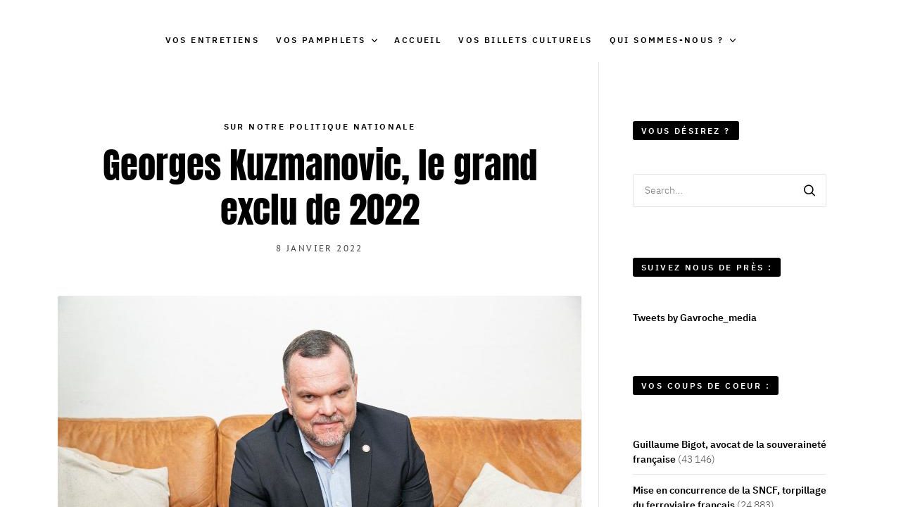 Gavroche – Georges Kuzmanovic, le grand exclu de 2022